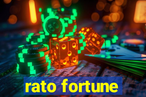 rato fortune