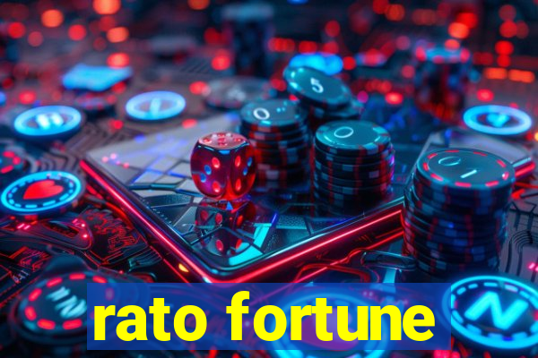 rato fortune