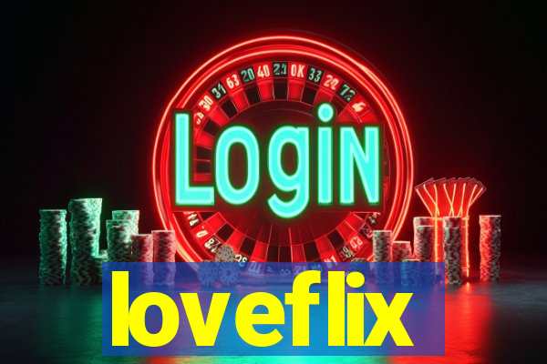 loveflix