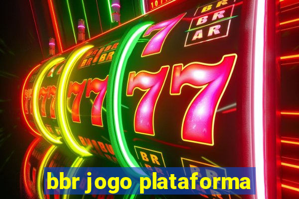 bbr jogo plataforma