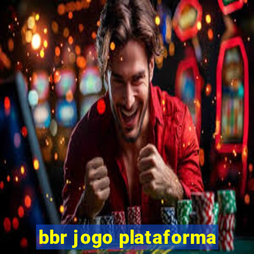 bbr jogo plataforma