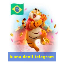 luana devil telegram