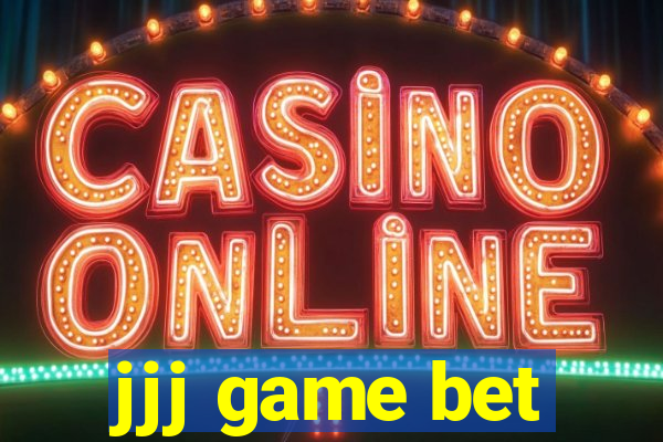 jjj game bet