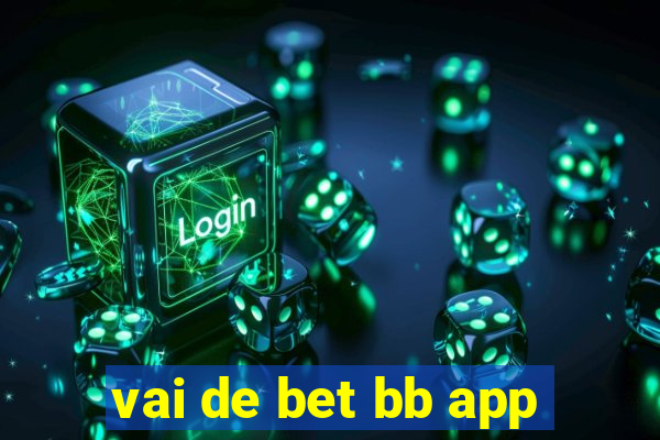 vai de bet bb app