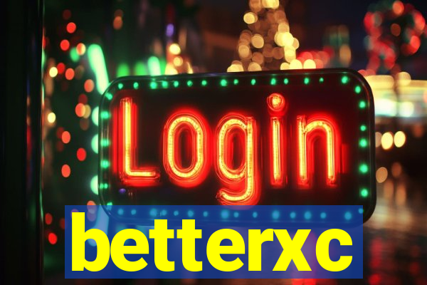 betterxc