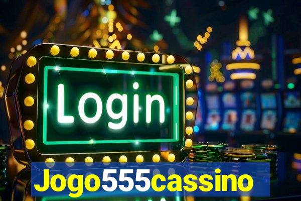 Jogo555cassino