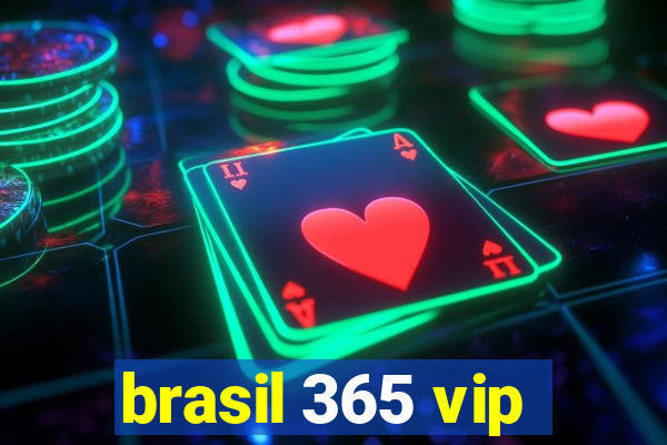 brasil 365 vip