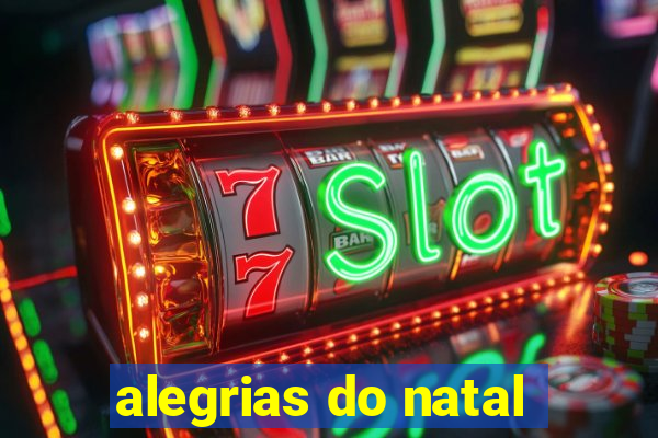 alegrias do natal