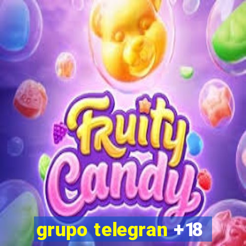 grupo telegran +18