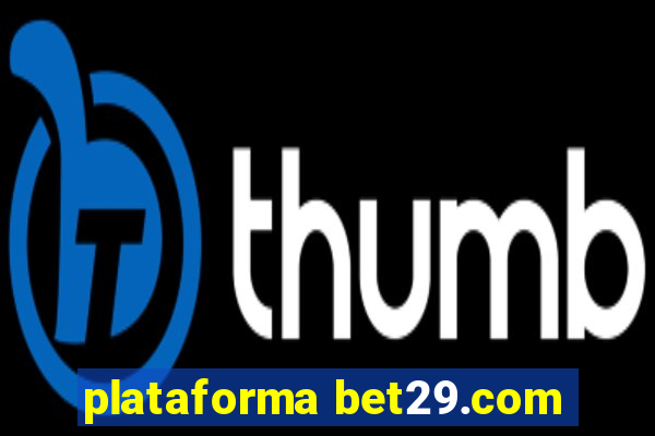 plataforma bet29.com