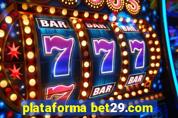 plataforma bet29.com