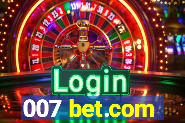 007 bet.com