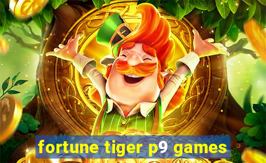 fortune tiger p9 games