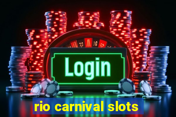 rio carnival slots