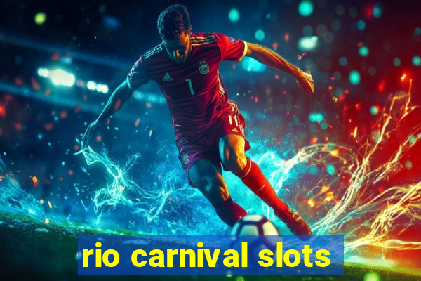 rio carnival slots