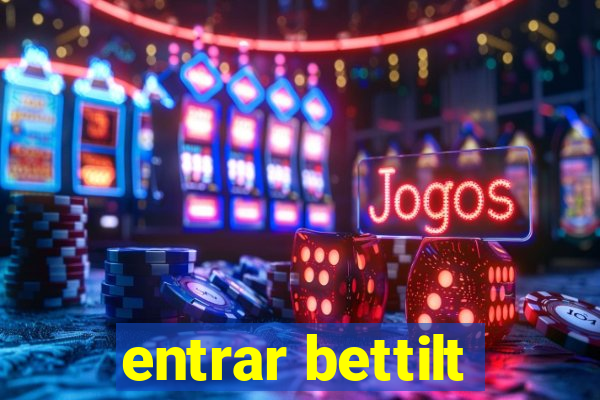 entrar bettilt