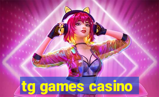 tg games casino