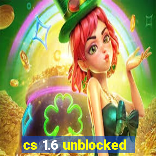 cs 1.6 unblocked