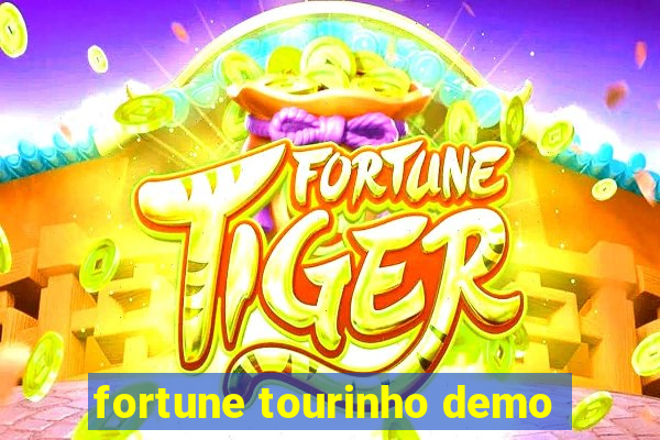 fortune tourinho demo