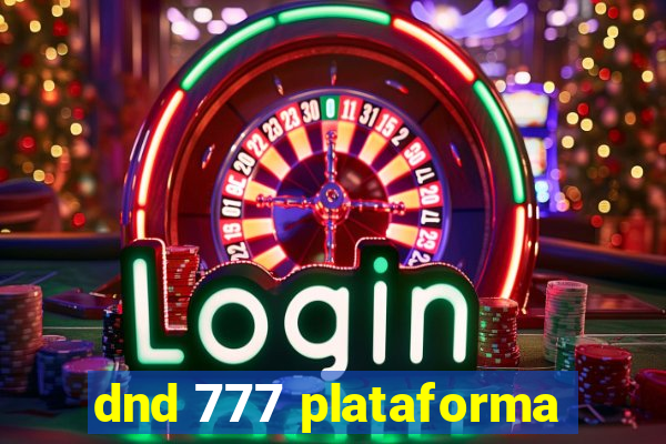 dnd 777 plataforma