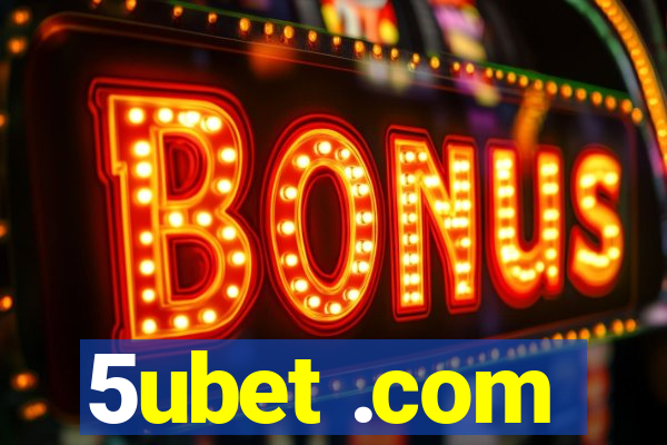 5ubet .com