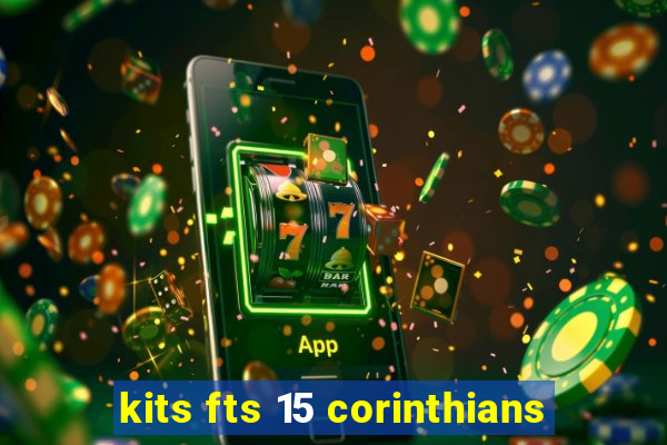 kits fts 15 corinthians