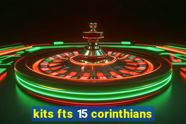 kits fts 15 corinthians