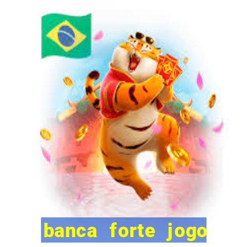 banca forte jogo do bicho app