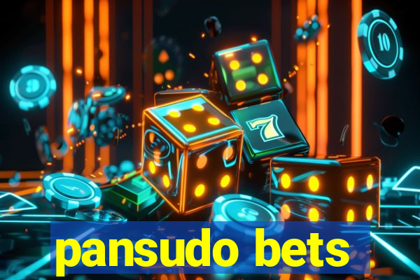 pansudo bets