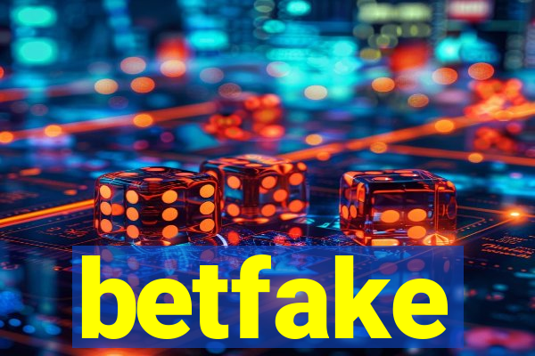 betfake