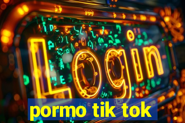 pormo tik tok