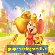 grupos telegram live