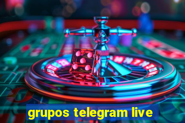 grupos telegram live