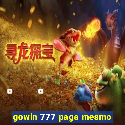 gowin 777 paga mesmo