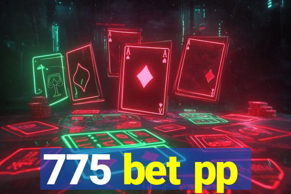 775 bet pp