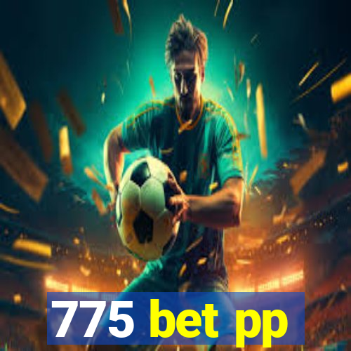 775 bet pp