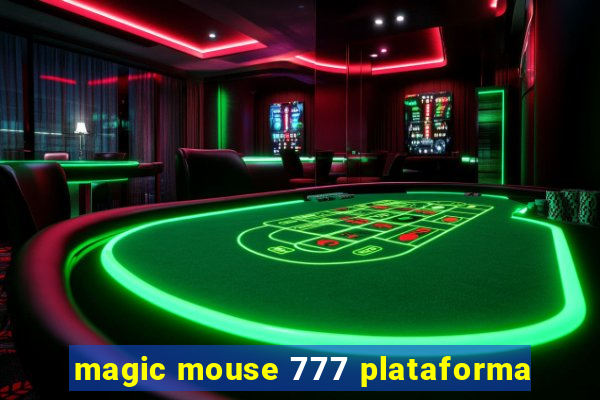 magic mouse 777 plataforma