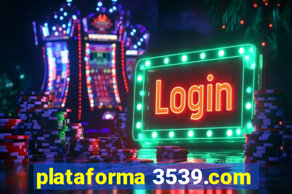 plataforma 3539.com