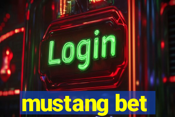 mustang bet