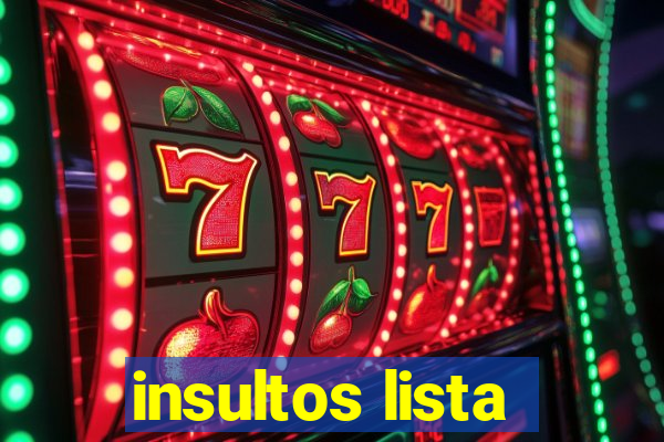 insultos lista