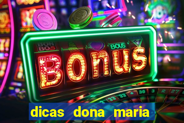 dicas dona maria jogo do bicho