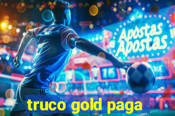 truco gold paga