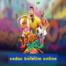 seduc boletim online