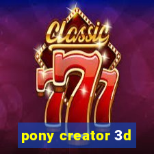 pony creator 3d