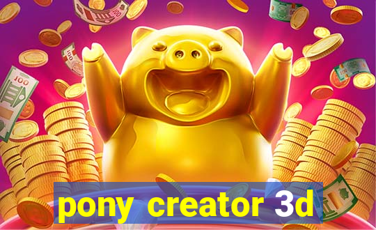 pony creator 3d