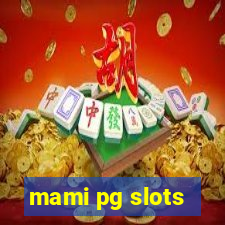 mami pg slots