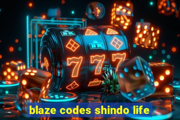 blaze codes shindo life