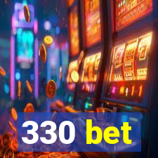 330 bet