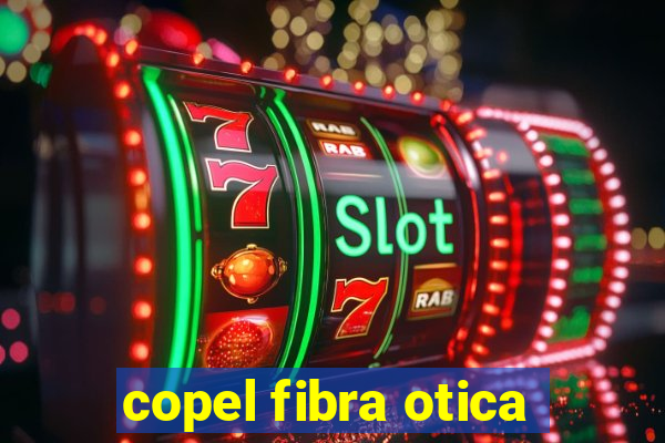 copel fibra otica