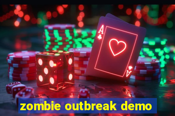 zombie outbreak demo